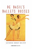 de Basil's Ballets Russes de Basil's Ballets Russes