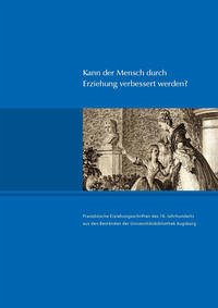 Kann der Mensch durch Erziehung verbessert werden? - Rotraud von Kulessa