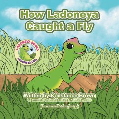 How Ladoneya Caught a Fly - Brown, Constance