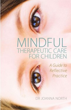 Mindful Therapeutic Care for Children - North, Joanna