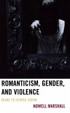 Romanticism, Gender, and Violence