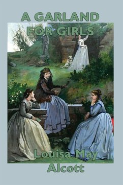 A Garland for Girls - Alcott, Louisa May