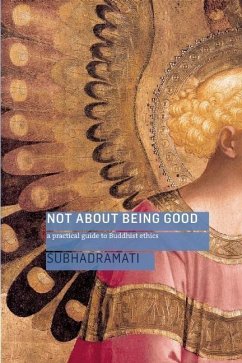 Not About Being Good - Subhadramati
