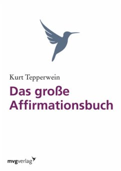 Das große Affirmationsbuch - Tepperwein, Kurt