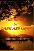 The Realm of Dark and Light: Book One: The Source of Darkness