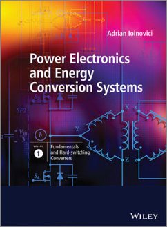 Power Electronics and Energy Conversion Systems, Volume 1, Fundamentals and Hard-switching Converters (eBook, ePUB) - Ioinovici, Adrian