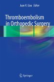 Thromboembolism in Orthopedic Surgery (eBook, PDF)