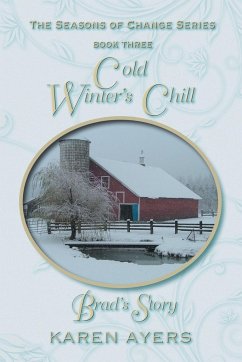 Cold Winter's Chill . . . Brad's Story - Ayers, Karen