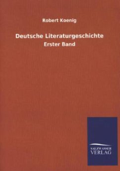 Deutsche Literaturgeschichte - Koenig, Robert