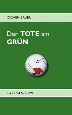 Der TOTE am GRÜN - Bauer, Jochen