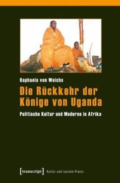 Die Rückkehr der Könige von Uganda - Weichs, Raphaela von
