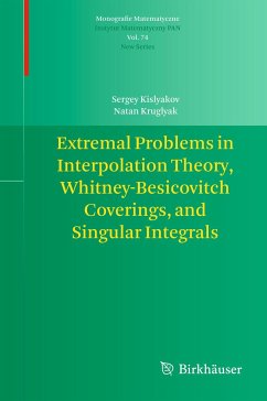 Extremal Problems in Interpolation Theory, Whitney-Besicovitch Coverings, and Singular Integrals (eBook, PDF) - Kislyakov, Sergey; Kruglyak, Natan