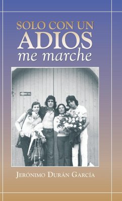 Solo Con Un Adios - Me Marche - Garcia, Jeronimo Duran