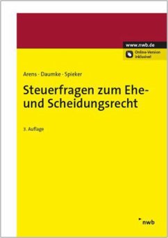 Steuerfragen zum Ehe- und Scheidungsrecht - Arens, Wolfgang; Daumke, Michael; Spieker, Ulrich
