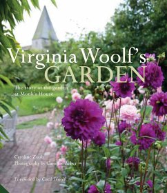 Virginia Woolf's Garden: The Story of the Garden at Monk's House - Zoob, Caroline