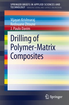 Drilling of Polymer-Matrix Composites - Krishnaraj, Vijayan;Zitoune, Redouane;Davim, J. Paulo