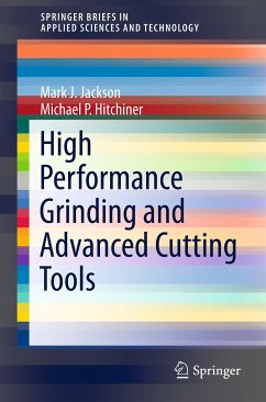 High Performance Grinding and Advanced Cutting Tools (eBook, PDF) - Jackson, Mark J.; Hitchiner, Michael P.