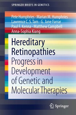 Hereditary Retinopathies (eBook, PDF) - Humphries, Pete; Humphries, Marian M.; Tam, Lawrence C. S.; Farrar, G. Jane; Kenna, Paul F.; Campbell, Matthew; Kiang, Anna-Sophia