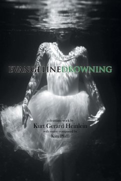 Evangeline Drowning - Heinlein, Kurt Gerard