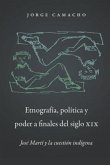 Etnografía, Política Y Poder a Finales del Siglo XIX