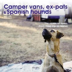 Camper Vans, Ex-Pats and Spanish Hounds - Coates, Tania; Morris, Sam