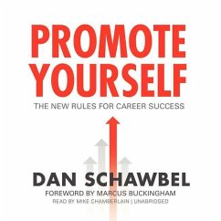 Promote Yourself: The New Rules for Career Success - Schawbel, Dan