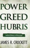 Power, Greed, and Hubris