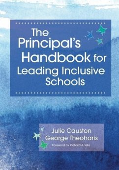 The Principal's Handbook for Leading Inclusive Schools - Causton, Julie; Theoharis, George