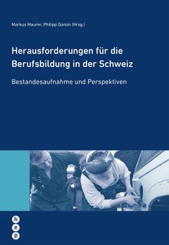 Herausforderungen für die Berufsbildung in der Schweiz (eBook, ePUB) - Maurer, Markus; Gonon, Philipp