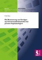 Die Besteuerung von Erträgen aus Investmentfondsanteilen bei privaten Kapitalanlegern - Otto, Frank