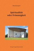 Spiritualität oder Frömmigkeit (eBook, PDF)