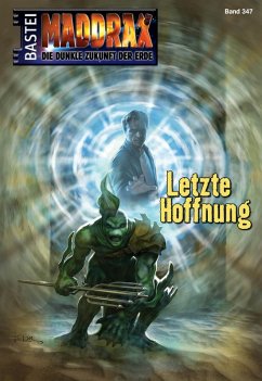 Letzte Hoffnung / Maddrax Bd.347 (eBook, ePUB) - Stern, Michelle