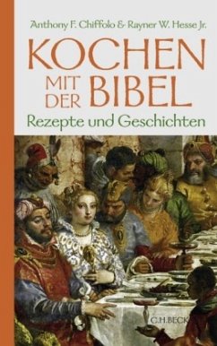 Kochen mit der Bibel - Chiffolo, Anthony F.; Hesse, Rayner W.