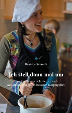 Ich stell dann mal um - Schmidt, Beatrice