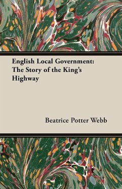 English Local Government - Webb, Beatrice Potter; Webb, Sidney