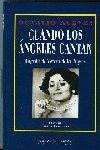 Cuando los ángeles cantan : biografía de Victoria de los Ángeles Cuando los ángeles cantan : biografía de Victoria de los Ángeles