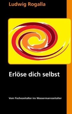 Erlöse dich selbst - Rogalla, Ludwig