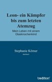 Leon- ein Kämpfer bis zum letzten Atemzug