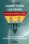 Padres como los demás : parejas gays y lesbianas con hijos - Carodet, Anne