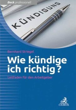 Wie kündige ich richtig? - Striegel, Bernhard