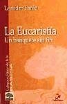 La eucaristía : un banquete sin fin - Fanlo Turró, Leandro