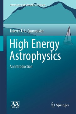 High Energy Astrophysics (eBook, PDF) - Courvoisier, Thierry J.-L.