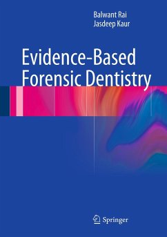 Evidence-Based Forensic Dentistry (eBook, PDF) - Rai, Balwant; Kaur, Jasdeep