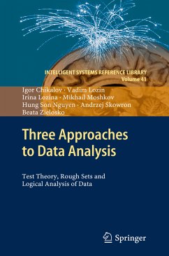 Three Approaches to Data Analysis (eBook, PDF) - Chikalov, Igor; Lozin, Vadim; Lozina, Irina; Moshkov, Mikhail; Nguyen, Hung Son; Skowron, Andrzej; Zielosko, Beata