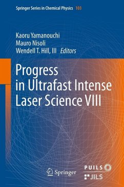 Progress in Ultrafast Intense Laser Science VIII (eBook, PDF)