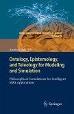 Ontology, Epistemology, and Teleology for Modeling and Simulation (eBook, PDF)