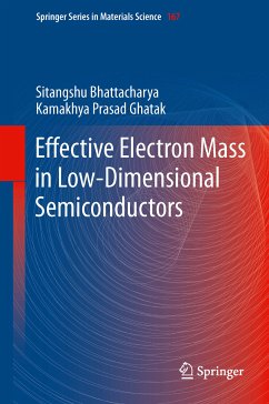 Effective Electron Mass in Low-Dimensional Semiconductors (eBook, PDF) - Bhattacharya, Sitangshu; Ghatak, Kamakhya Prasad