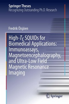 High-Tc SQUIDs for Biomedical Applications: Immunoassays, Magnetoencephalography, and Ultra-Low Field Magnetic Resonance Imaging (eBook, PDF) - Öisjöen, Fredrik