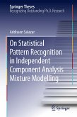 On Statistical Pattern Recognition in Independent Component Analysis Mixture Modelling (eBook, PDF)