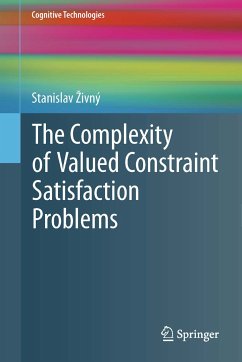 The Complexity of Valued Constraint Satisfaction Problems (eBook, PDF) - Živný, Stanislav